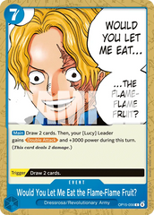 OP15-056 - Would You Let Me Eat the Flame-Flame Fruit? - Event - Common -