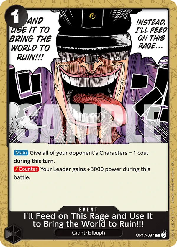 OP17-097 - I'll Feed on This Rage and Use It to Bring the World to Ruin!!! - Event - Common - $0.13